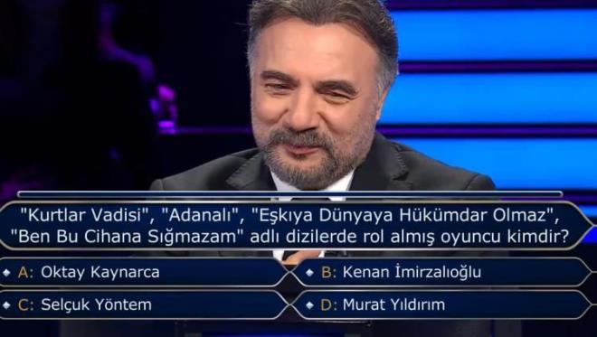"A- Oktay Kaynarca", "B- Kenan mirzalolu", "C- Seluk Yntem" ve "D- Murat Yldrm" seeneklerini gren yarmac, hi dnmeden yant verdi.