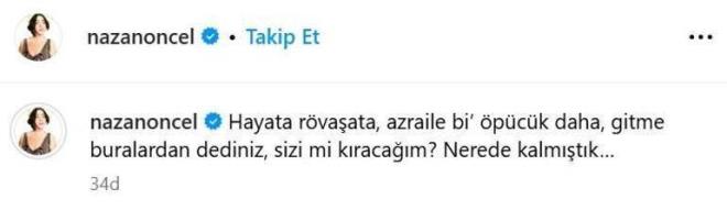 NAZAN NCEL'DEN PAYLAIM: NEREDE KALMITIK<p>    Basn danmannn ardndan Nazan ncel de Instagram'dan salyla ilgili mesaj yaymlad.<p>    ncel; paylamnda ''Hayata rveata, azraile bir pck daha. Gitme buralardan dediniz, sizi mi kracam? Nerede kalmtk'' szlerini kulland.