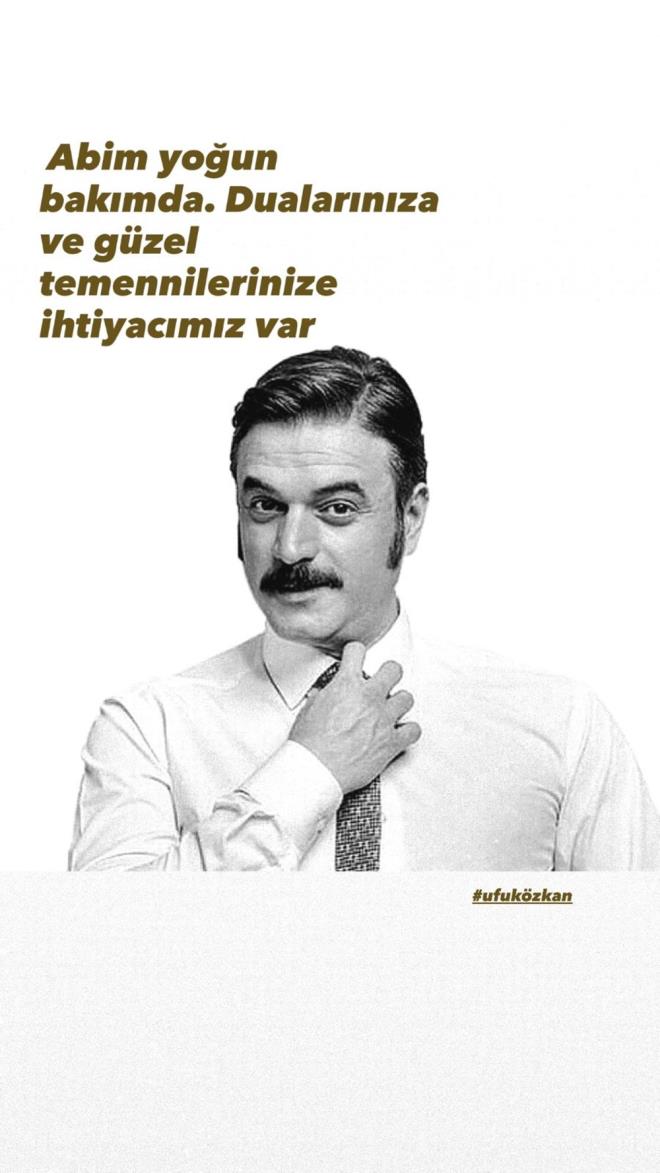 "AABEYM YOUN BAKIMDA"    Dn akam saatlerinde TiyatroTr hesabndan yaplan aklamada ?Deerli oyuncumuz Ufuk zkan rahatszl nedeniyle rutin kullanm olduu ilalarn etkisi sebebiyle kontrol amal hastaneye bavurmutur. Sanatmz, doktorlarn tavsiyesi zerine yalnzca gzlem amal 48 saatlik bir hastane srecinde tutulacak ve bu srecin ardndan taburcu edilecektir? denildi.    Bu paylamn ardndan zkan'n kendisi gibi oyuncu kardei Umut zkan, aabeyinin youn bakmda olduunu syledi ve onun iin dua istedi.
