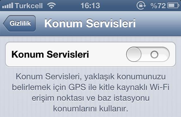 - Konum servislerini kapal tutun. En azndan baz app'ler iin. El feneri sizin yerinizi bilmese de olur.