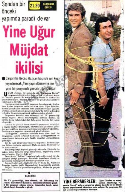 (1979) Uur Dndar ve arkadalarnn hazrlad ''aramba Gecesi'' adl program bu akam dnda bir de Haziran ayda yaynlanarak ekranlara veda ediyor. Bu programa Mjdat Gezen de parodileriyle katlyor