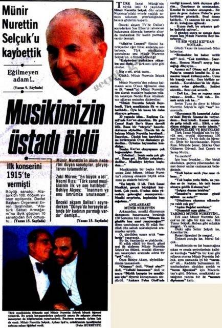 (1981) Trk Sanat Mzii'nin byk ismi 81 yandaki Mnir Nurettin Seluk dn sabah Nianta'ndaki evinde yallk sonucu solunum yetersizliinden hayata gzlerini kapatt. Mnir Nurettin'in lm haberini duyan sanatlar, gzyalarn tutamadlar
