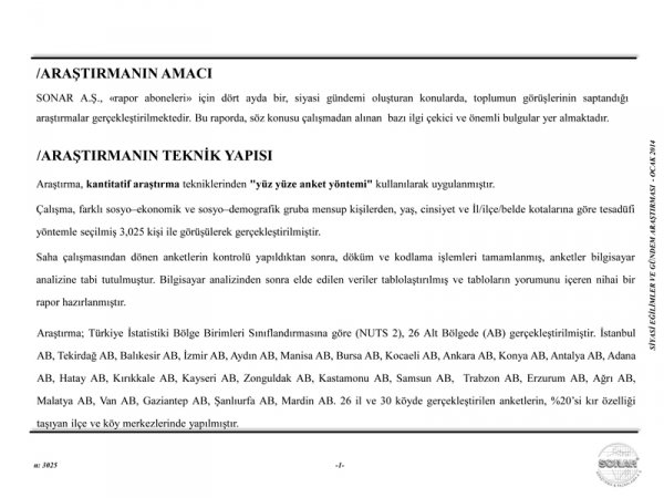 Siyasi eilimler zerine yapt anketlerle bilinen SONAR, 17 Aralk operasyonu ve 3 bakann istifasn getiren srelerin seimlere etkisini analiz etti.