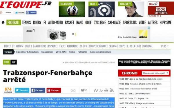 <p><b>L'EQUIPE </b></p>  "Trabzonspor ve Fenerbahe arasnda oynanan mata saha sava alanna dnd. 23. dakikada Emenike'nin golnn ardndan duran oyun, devrenin uzatmalarnda tatil edildi"