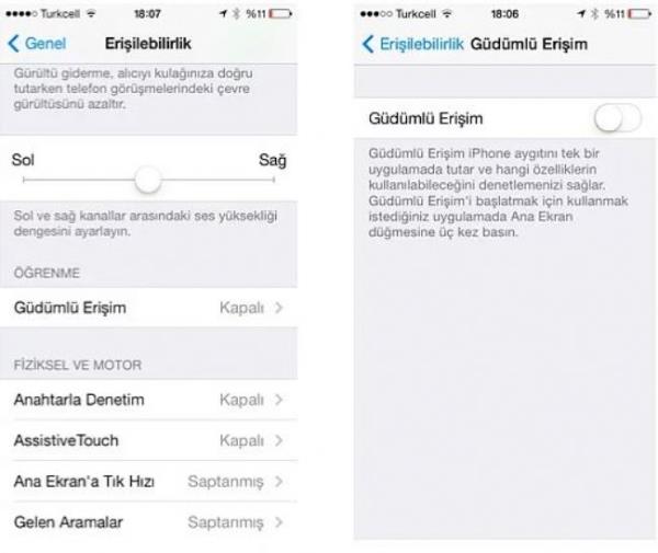 ocuklar cihaznzla oynarken Genel Ayarlar'daki Eriilebilirlik menusunden Gdml Eriim'i aktifletirin. ocuklar iPad ya da iPhone ile oynarken yanllkla baka uygulamalar amasn, yanl eyleri silmesin diye sadece tek bir uygulamay aktifletirip o uygulamann iinde de hangi tulara basabileceini semenizi salayan bu zellik ocuk sahipleri iin vazgeilmez..