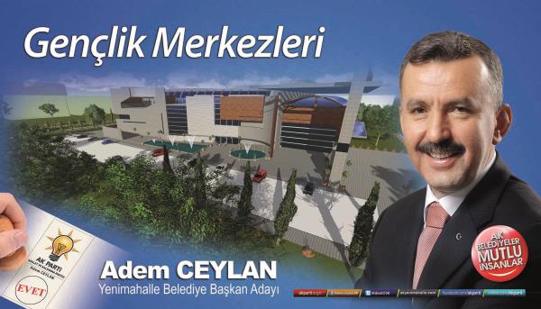 Ak Parti Yenimahalle belediye bakan aday Adem Ceylan, projelerini aklad.