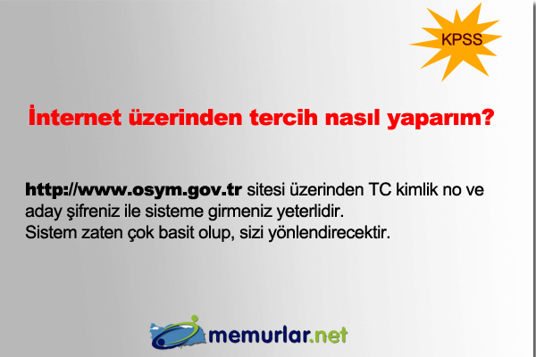 2013'n ilk KPSS tercih 24 Haziran itibariyle SYM'nin internet sitesi zerinden yaplmaya baland. Tercihler, 3 Temmuz akam saat 23:59'a kadar devam edecek.