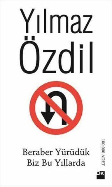 2013'te en ok bask yapan kitapsa bir roman deil. Gazeteci Ylmaz zdil'in "Beraber Yrdk Biz Bu Yollarda" kitab 350 bin adetlik baskya ulaarak bu unvan ele geirdi.