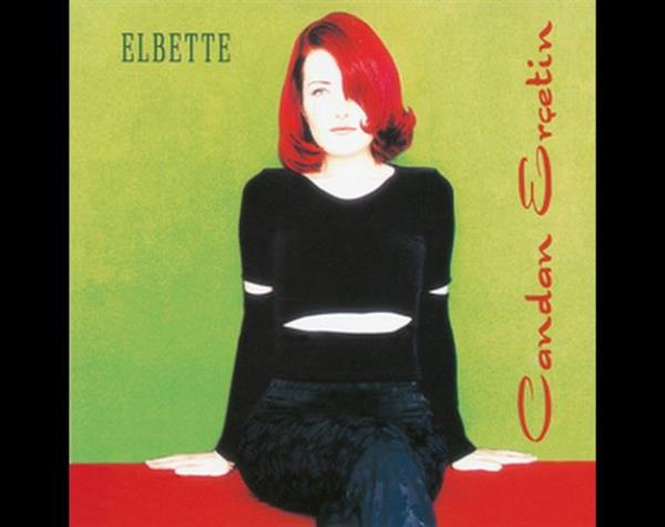 <p><b>17. Candan Erçetin - Elbette (2000):</b></p>  Candan Erçetin'in üçüncü stüdyo albümü. 2000 yılının en çok satan çalışması olmuştu.