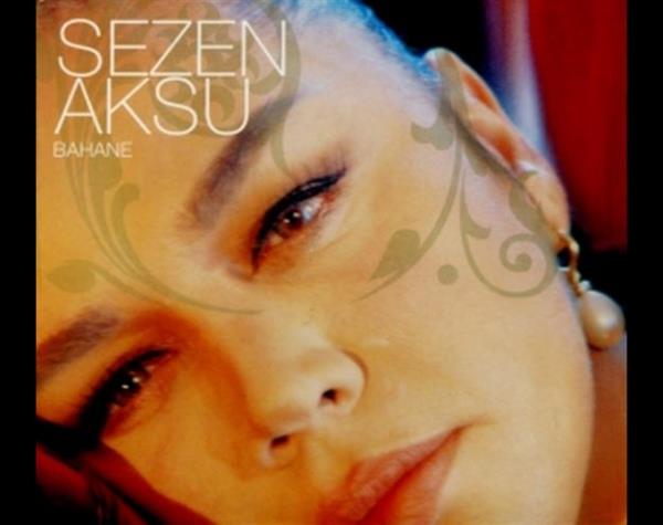 22. Sezen Aksu - Bahane (2005)