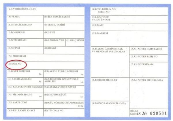 Trafik ve Tescil Belgeleri'nde belirtilen "asi Numaras"nn aracn gvdesi zerinde belirtilen numaralarla ayn ve tam olmas gereklidir.