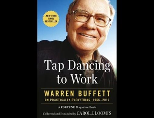 'Tap Dancing to Work: Warren Buffett - 1966-2012' - Carol Loomis