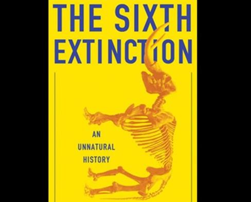 'The Sixth Extinction: An Unnatural History' - Elizabeth Kolbert