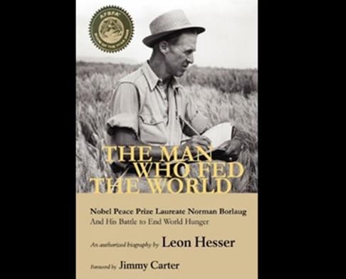 'The Man Who Fed the World' - Leon Hesser
