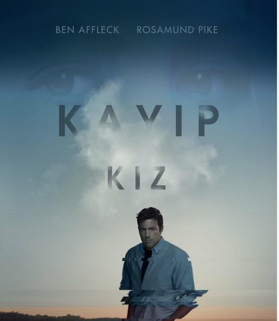 <br><b>KAYIP KIZ</b></br>  <br>Ynetmen: David Fincher</br>  <br>Oyuncular : Ben Affleck, Rosamund Pike, Neil Patrick </br>  <br>Tr : Gerilim</br>