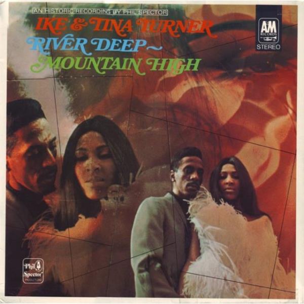 33. River Deep - Mountain High, Ike and Tina Turner