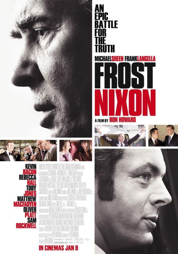 <br><b>Frost / Nixon 2008</b></br>  <br><b>Ynetmen: Ron Howard</b></br>  Film, Peter Morgan'n 1970'li yllarn nl ngiliz talk ovcusu David Frost ile eski ABD Bakan Richard Nixon'n 1977'de izlenme rekorlar kran televizyon syleilerini konu alan bir tiyatro oyunundan sinemaya uyarland. Sylei, her iki taraf iin de hayati nem tayordu. Frost mesleki geleceini, Nixon ise itibarn dnyordu. Ekrandaki bulumann ncesini ayrntlaryla ele alan film, syleiyi gerilim filmi tadnda, bir eit dello gibi anlatyor.