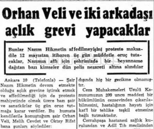 Orhan Veli, Melih Cevdet ve Oktay Rifat'n, Nzm Hikmet iin alk grevi yaptn biliyor muydunuz?.. Haber tarihi : 11 Mays 1950