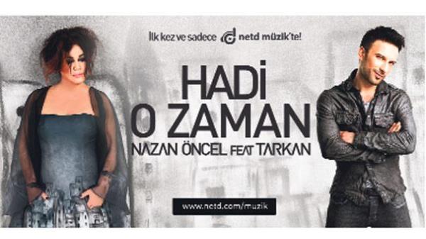 8- Nazan ncel feat. Tarkan - Hadi O Zaman