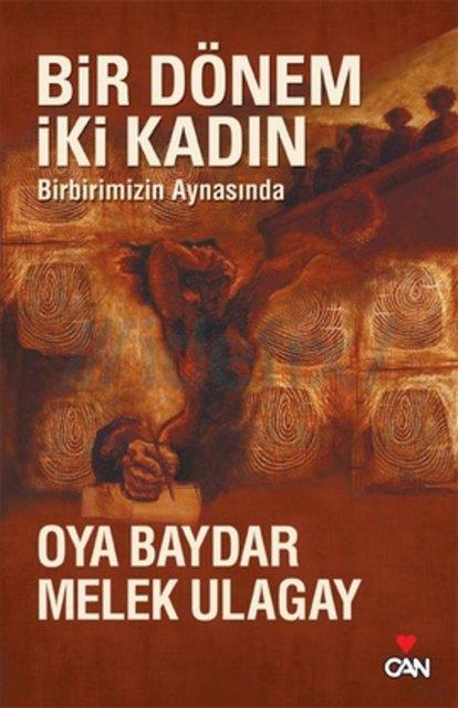 Bir Dnem ki Kadn - Melek Ulagay, Oya Baydar, Can Yaynlar