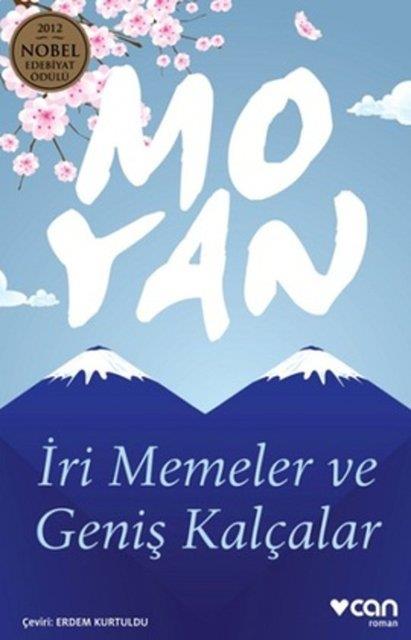 21. Mo Yan, �ri Memeler ve Geni� Kal�alar / Can Yay�nlar� / Roman Dizisi
