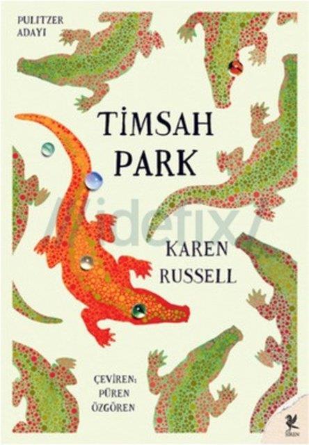 40. Karen Russell, Timsah Park / Siren Yay�nlar� / Roman Dizisi