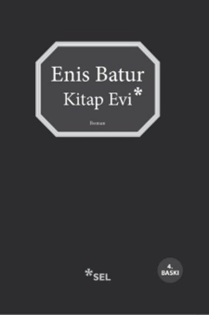 13. Enis Batur, Kitap Evi / Sel Yay�nc�l�k / Roman Dizisi