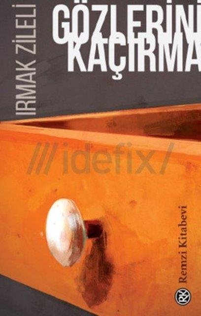 29. Irmak Zileli, G�zlerini Ka��rma / Remzi Kitabevi / Roman Dizisi