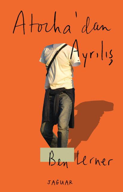 20. Ben Lerner, Atocha'dan Ayr�l�� / Jaguar Kitap / Roman Dizisi