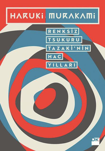 2. Haruki Murakami, Renksiz Tsukuru Tazaki'nin Hac Y�llar� / Do�an Kitap / D�nya Edebiyat� Dizisi
