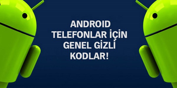 Android Telefonların Gizli Kodları! - Foto Galeri - Memurlar.Net