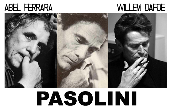 "Pasolini"  <br>    Willem Dafoe, Riccardo Scamarcio, Ninetto Davoli ile Valerio Mastandrea`nn oynad filmin ynetmen koltuunda Abel Ferrara oturuyor.