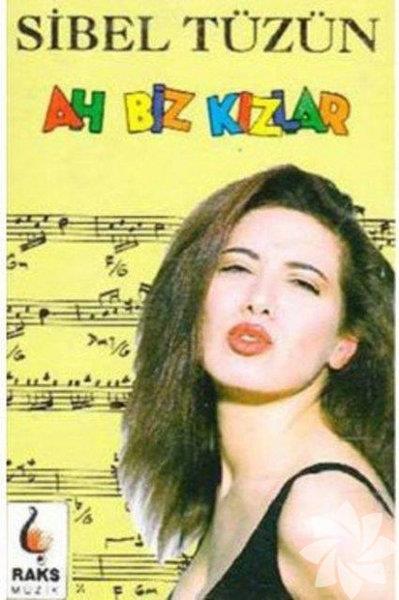 Sibel Tzn - Ah Biz Kzlar