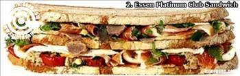 Essen sandvii Dnyann en pahal sandvii Almanya Essen&#8217;den gelen ve Essen ad verilen sandvitir. u sralarda Berkshire-Cliveden&#8217;da satlan bu  katl sandvi, tavuk, jambon, yumurta ve trf mantarndan yaplyor. Fiyat ise yaklak 200 dolar