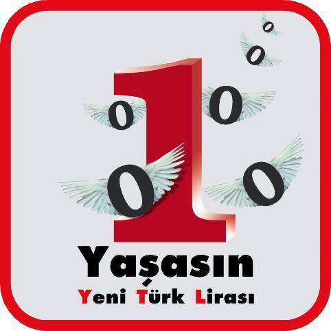 Hayatmza Yeni Trk Liras (YTL) diye bir gerekliin giri yapm olmas