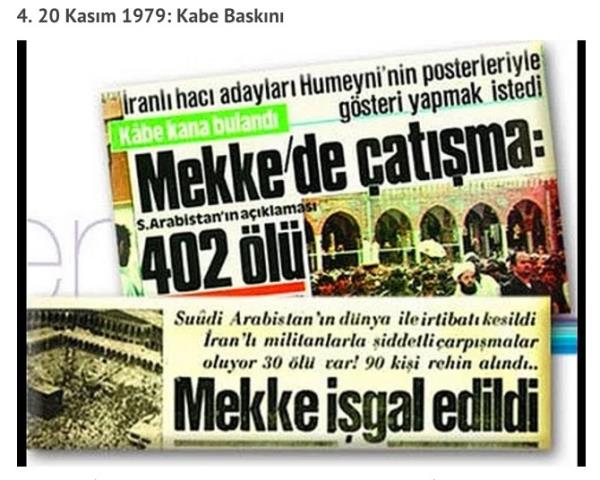 Mekke'deki slamc muhalifler tarafndan gerekletirilmi olay. syanclarn lideri Muhammed bin Abdullah el Kahtani, kendini Mehdi ilan ederek tm Mslmanlarn kendine itaat etmesini emretti. Bu arada Hac iin orada bulunan yzlerce hac rehine olarak alnm ve bir ksm blgeyi ele geirmek zere alan atete ldrlmt.  <br>  Saldrnn Bilanosu: 402 l, 800 Yaral